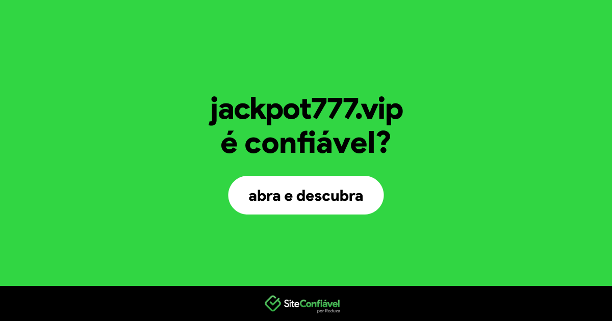 O site jackpot777.vip é confiável?