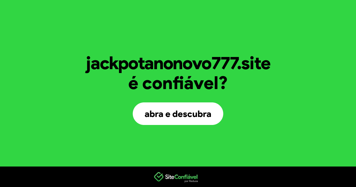 O site jackpotanonovo777.site é confiável?