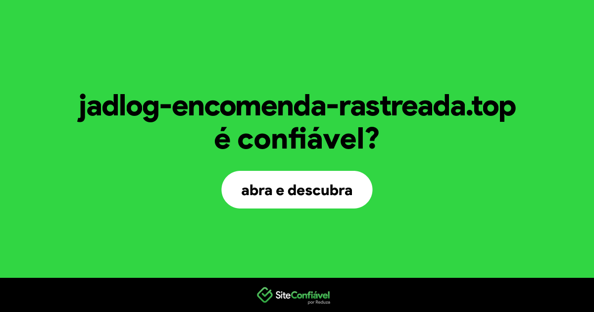 O site jadlog-encomenda-rastreada.top é confiável?