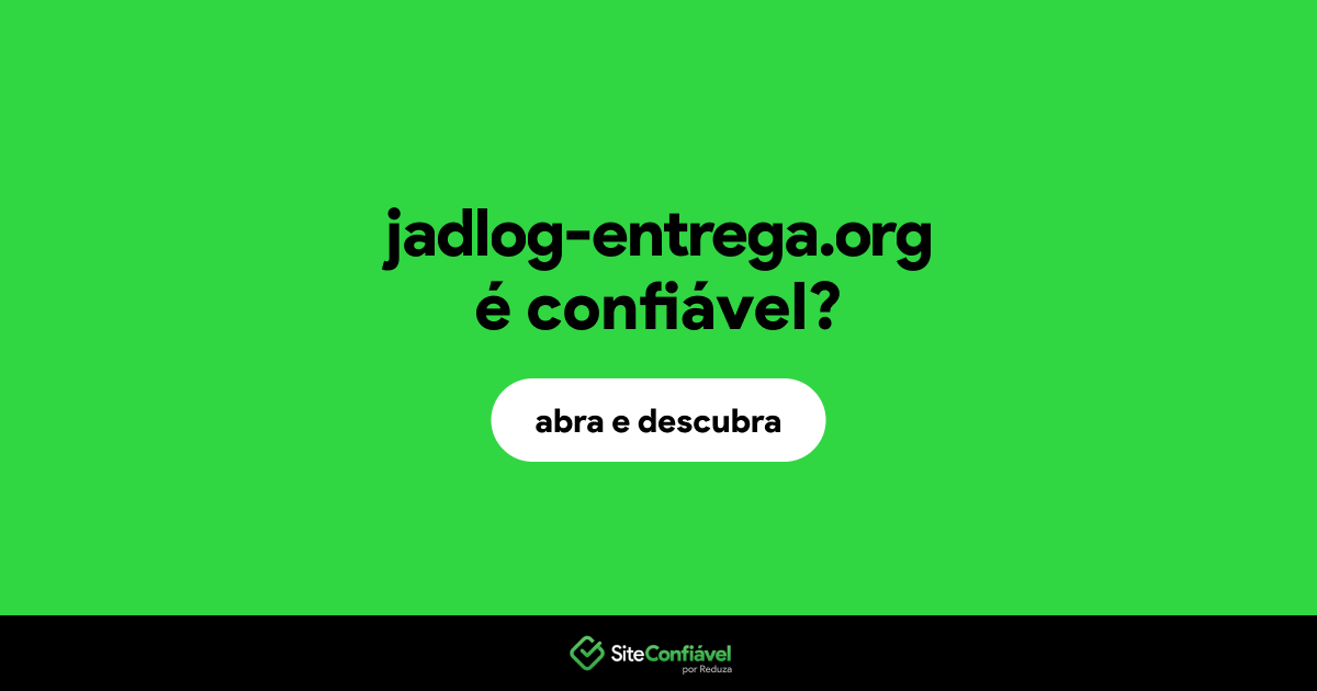 O site jadlog-entrega.org é confiável?