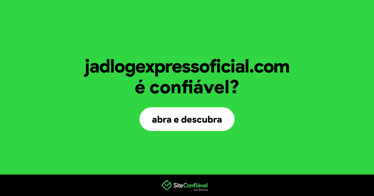 O site jadlogexpressoficial.com é confiável?