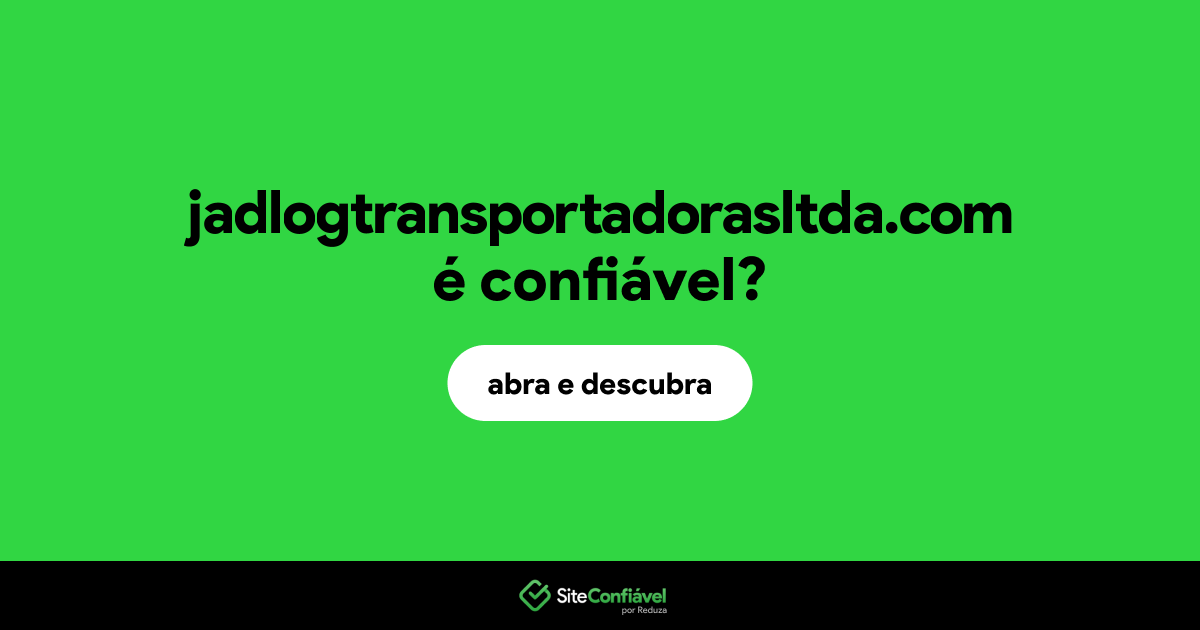 O site jadlogtransportadorasltda.com é confiável?