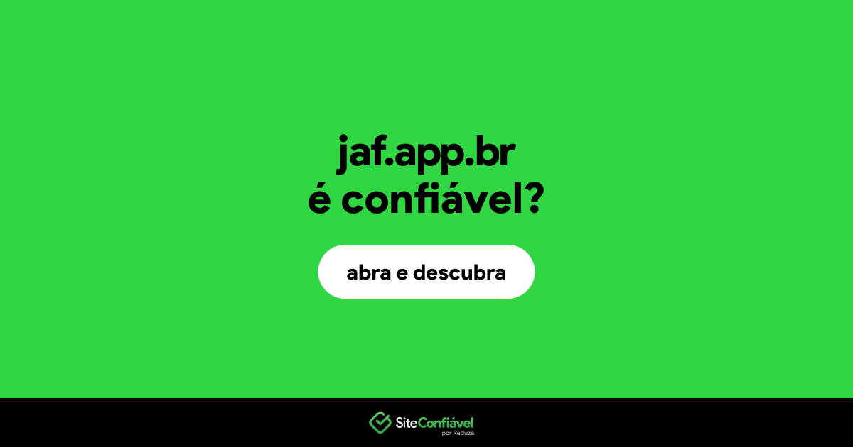 O site jaf.app.br é confiável?