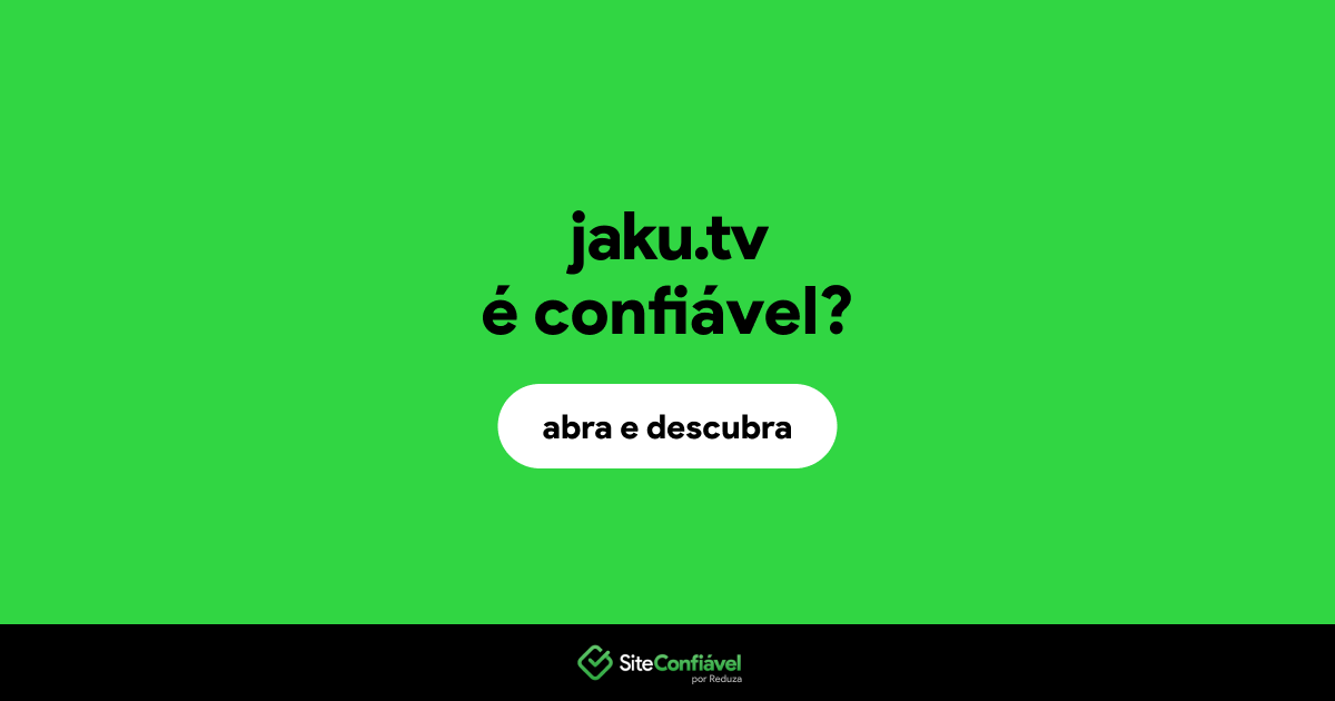 O site jaku.tv é confiável?