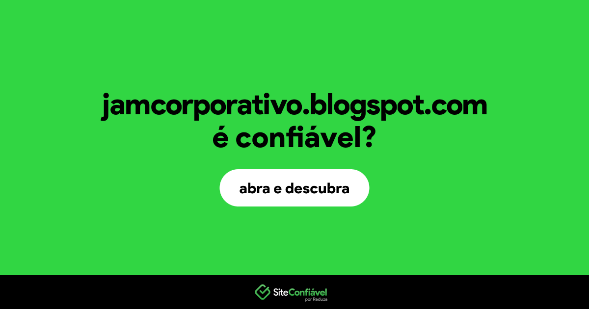 O site jamcorporativo.blogspot.com é confiável?