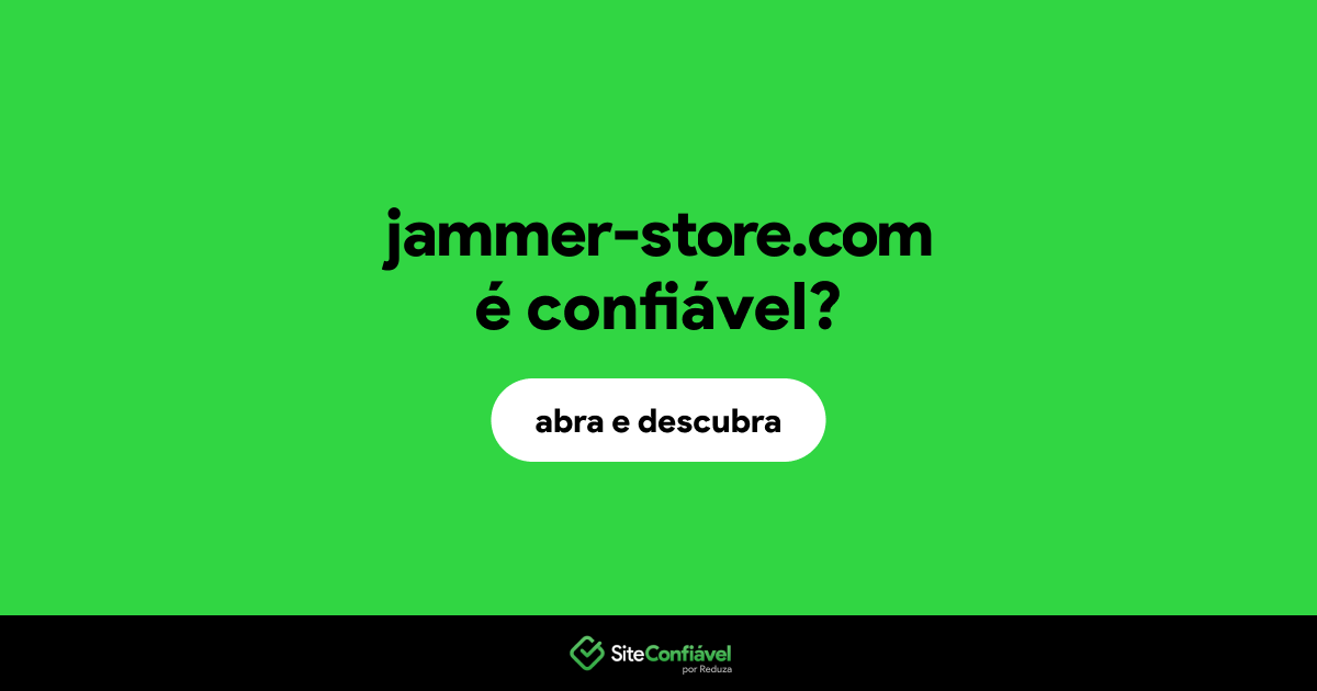O site jammer-store.com é confiável?