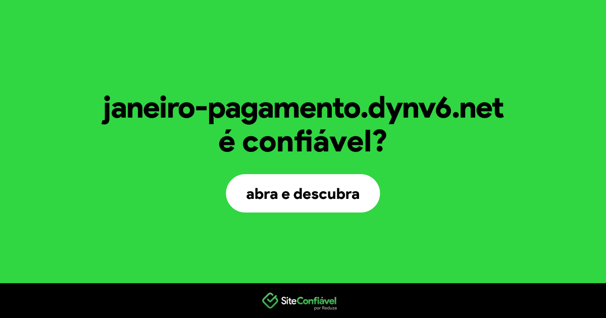 O site janeiro-pagamento.dynv6.net é confiável?