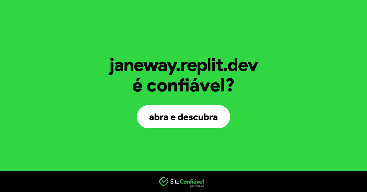 O site janeway.replit.dev é confiável?