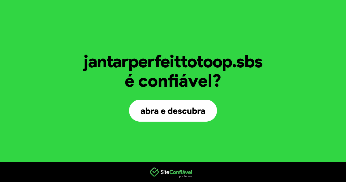 O site jantarperfeittotoop.sbs é confiável?