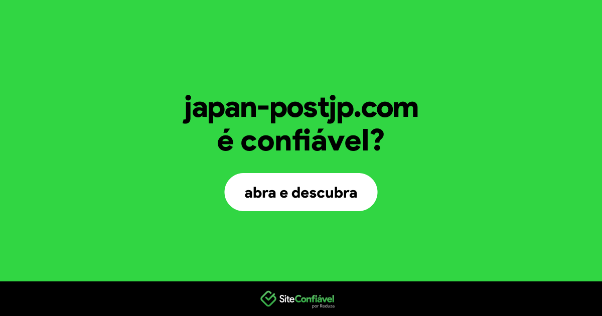 O site japan-postjp.com é confiável?