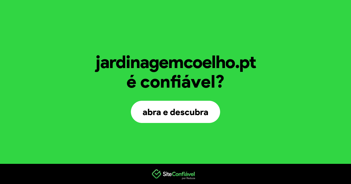 O site jardinagemcoelho.pt é confiável?
