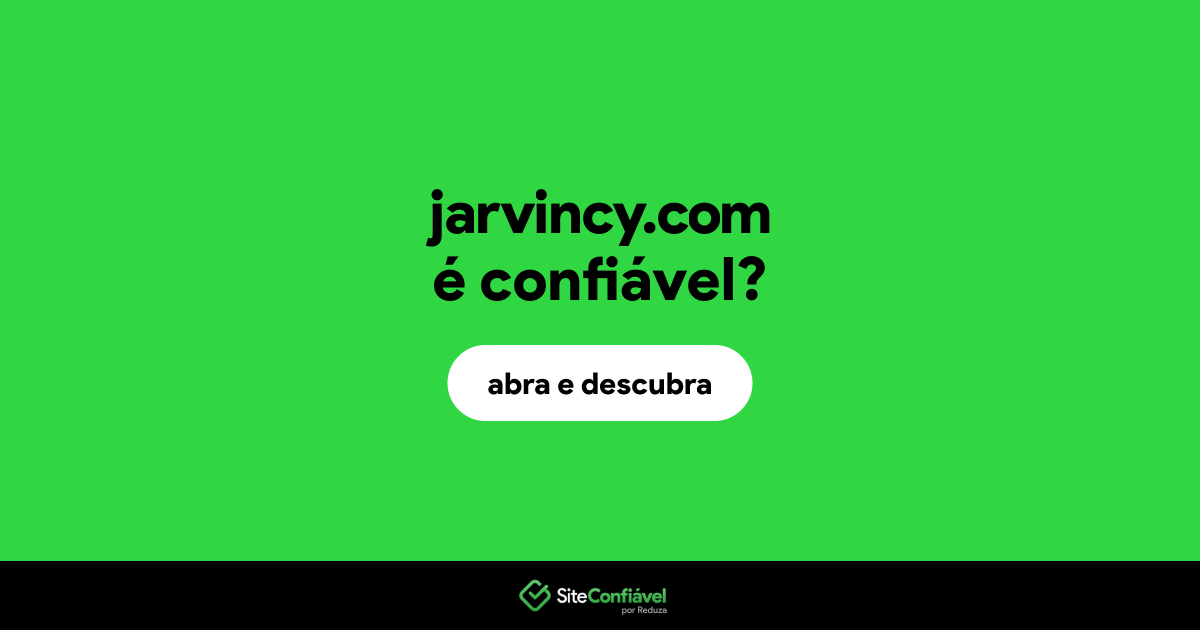 O site jarvincy.com é confiável?