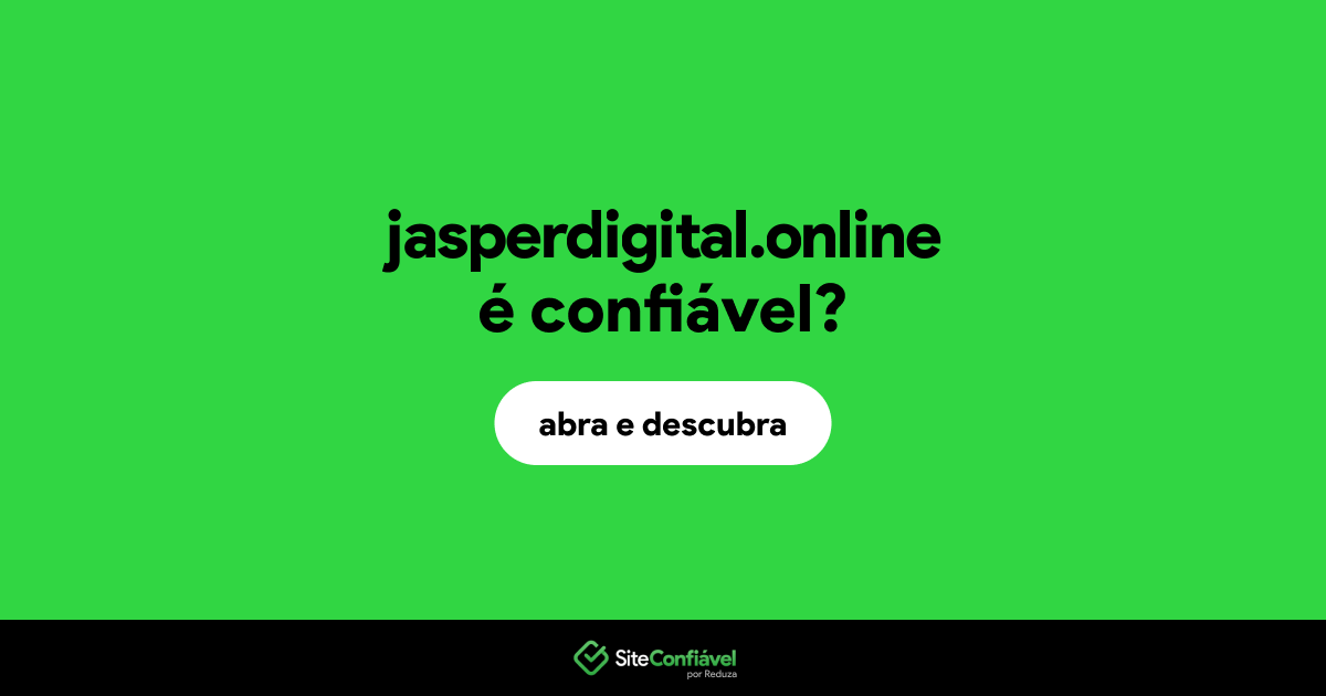O site jasperdigital.online é confiável?