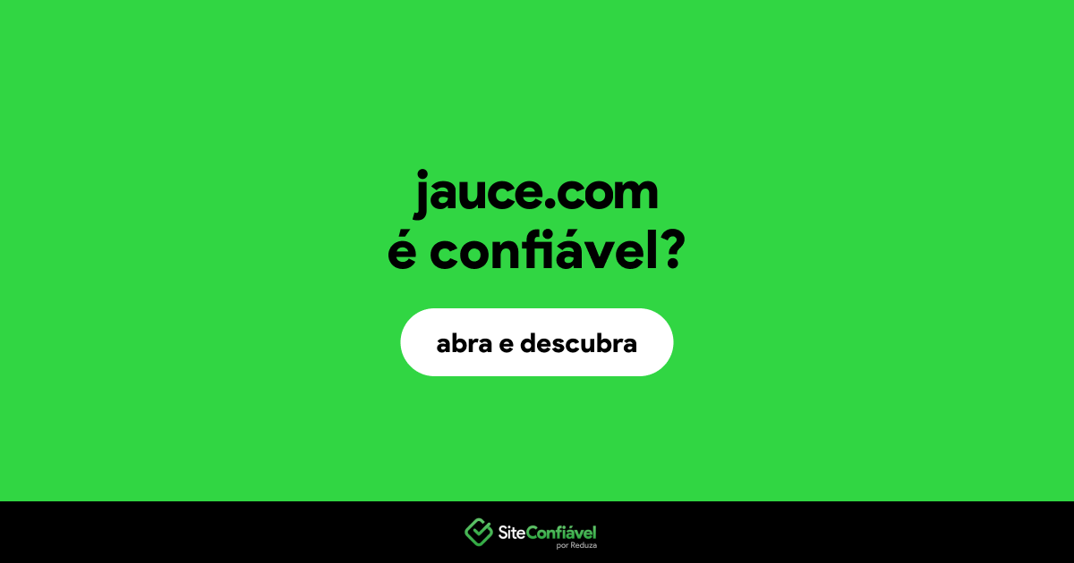 O site jauce.com é confiável?