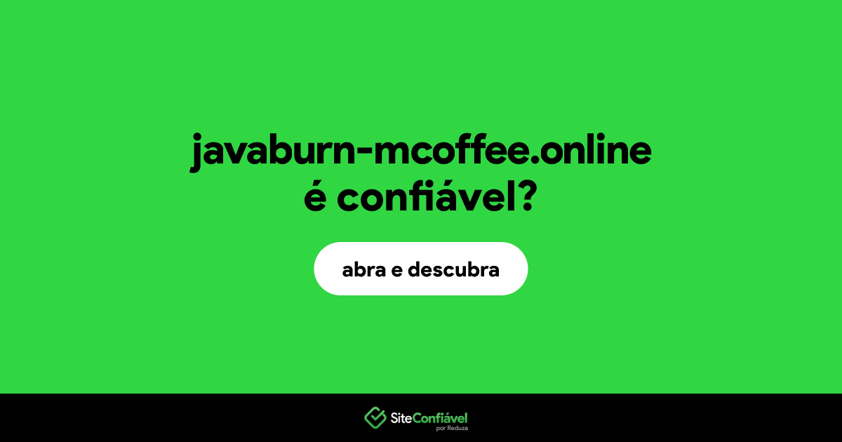 O site javaburn-mcoffee.online é confiável?