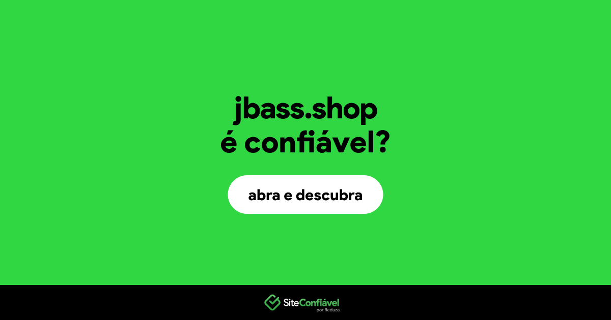 O site jbass.shop é confiável?