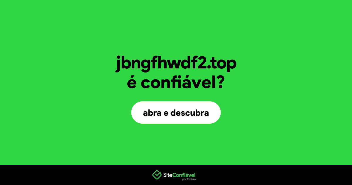 O site jbngfhwdf2.top é confiável?