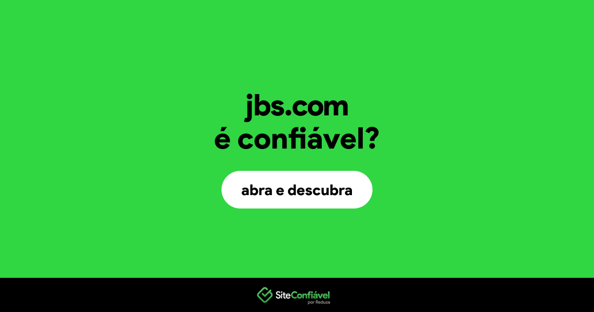 O site jbs.com é confiável?