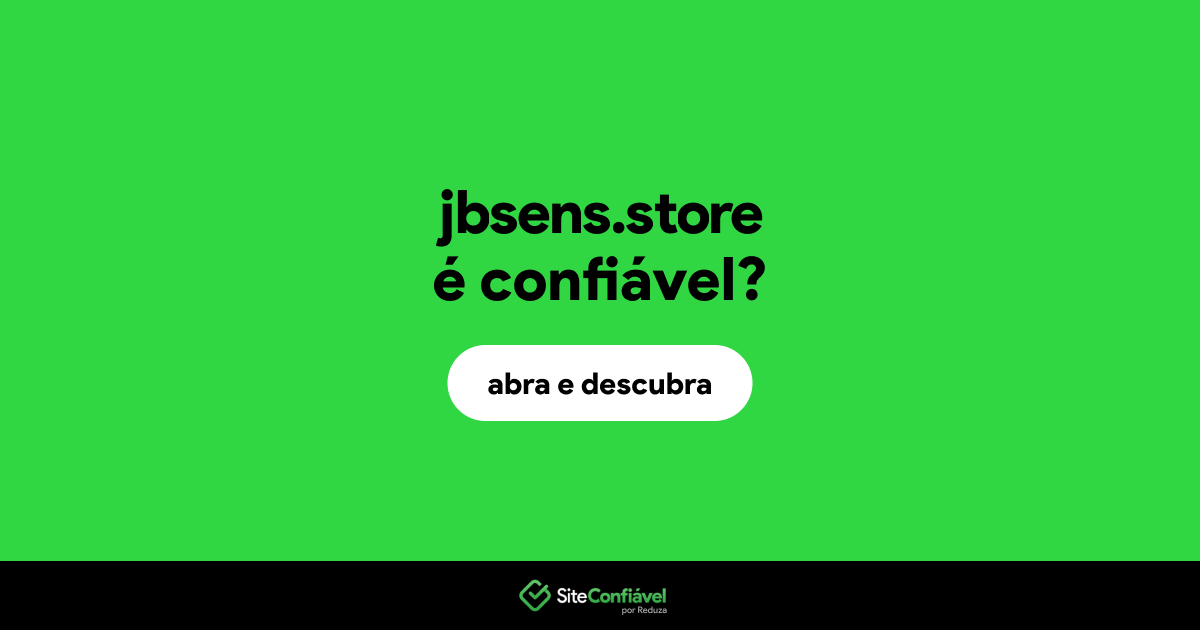 O site jbsens.store é confiável?