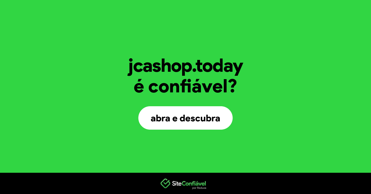 O site jcashop.today é confiável?