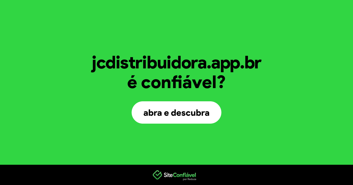 O site jcdistribuidora.app.br é confiável?
