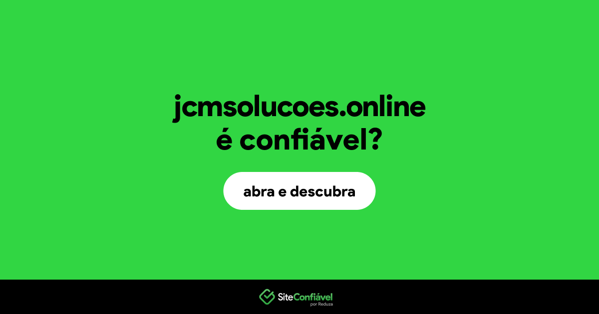 O site jcmsolucoes.online é confiável?