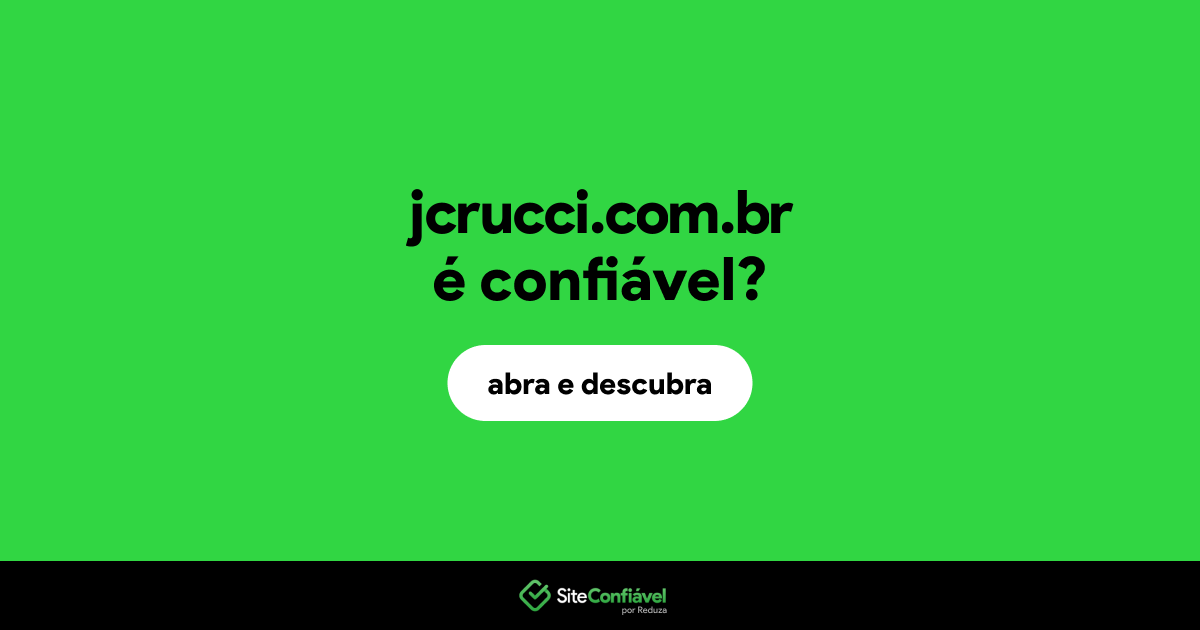 O site jcrucci.com.br é confiável?