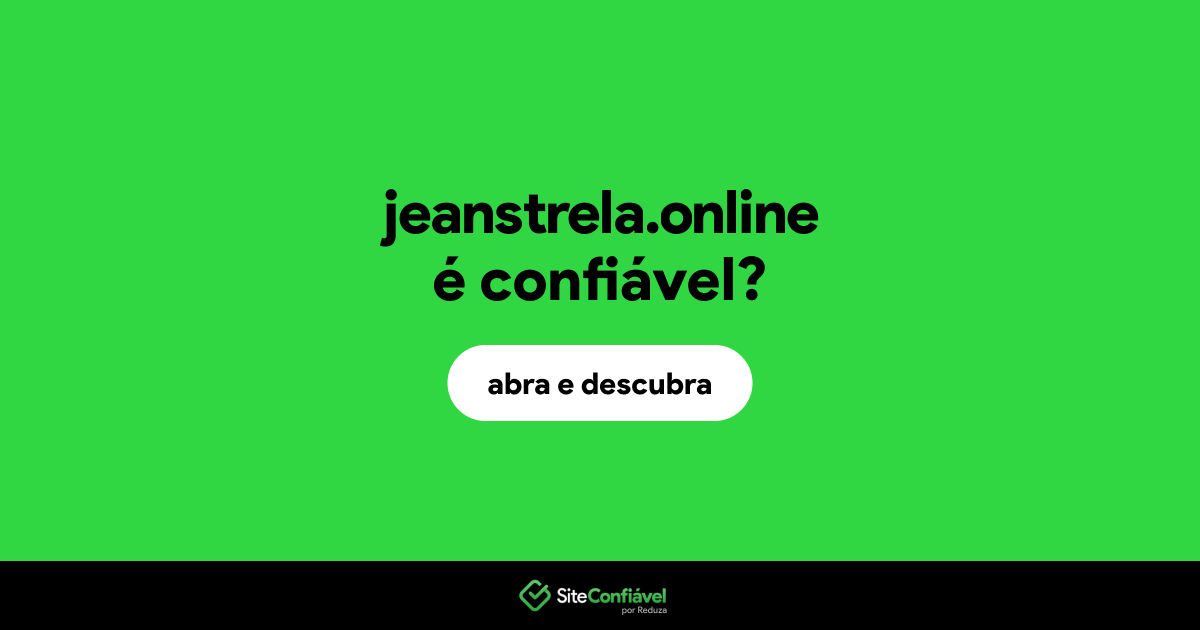O site jeanstrela.online é confiável?