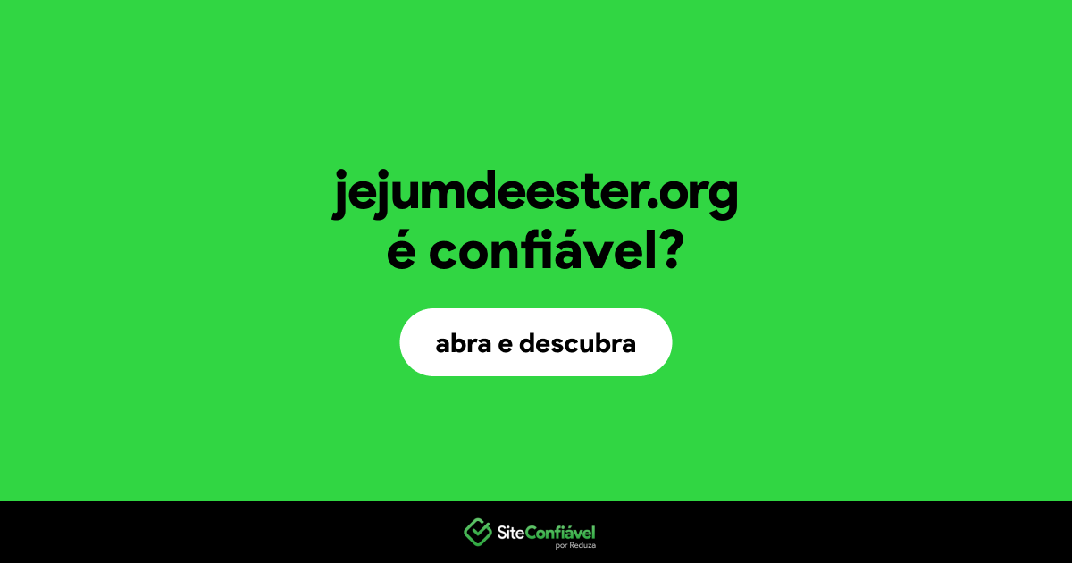 O site jejumdeester.org é confiável?