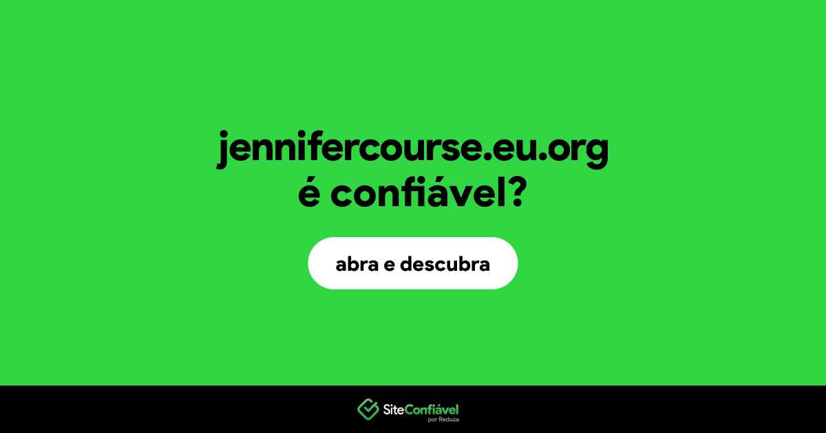 O site jennifercourse.eu.org é confiável?