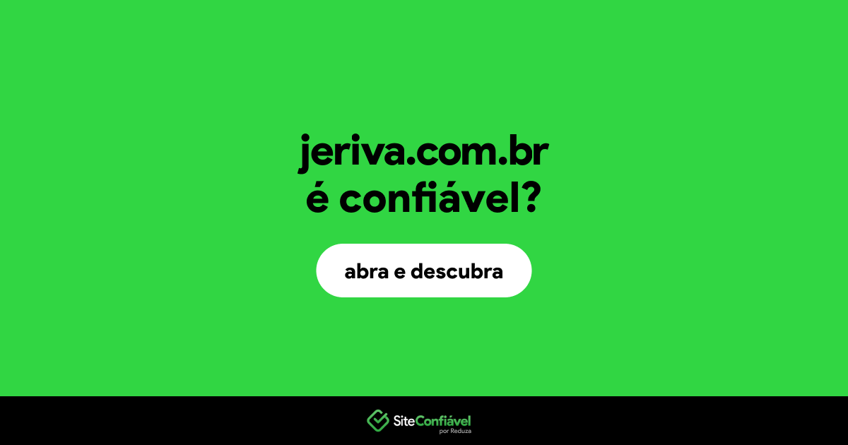 O site jeriva.com.br é confiável?