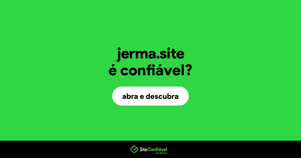 O site jerma.site é confiável?