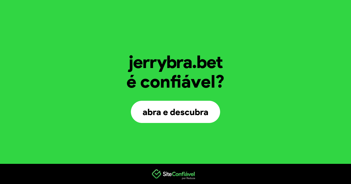 O site jerrybra.bet é confiável?