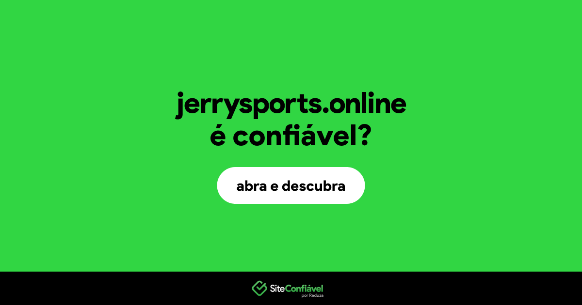 O site jerrysports.online é confiável?