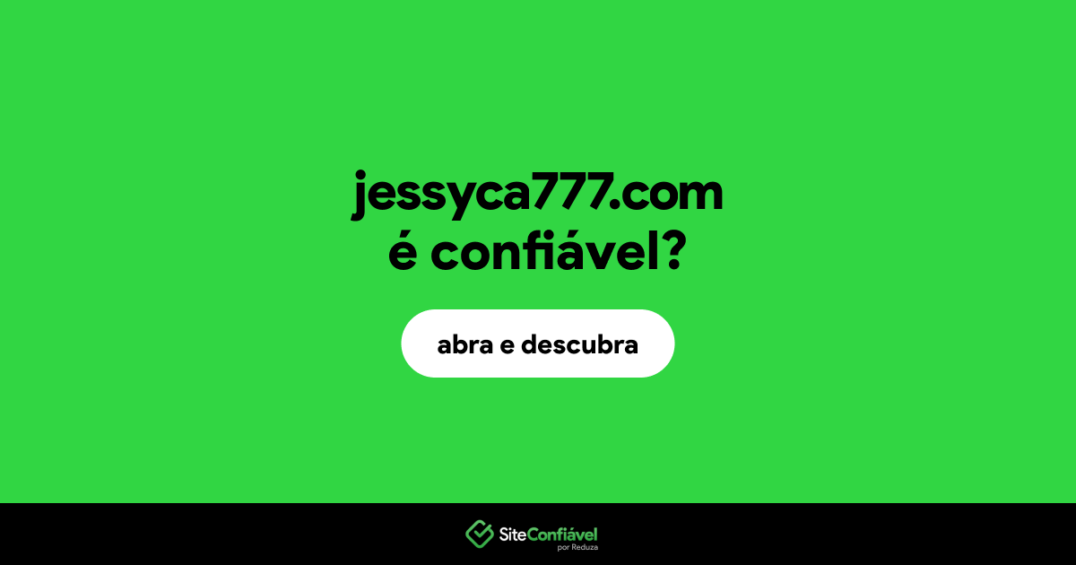 O site jessyca777.com é confiável?