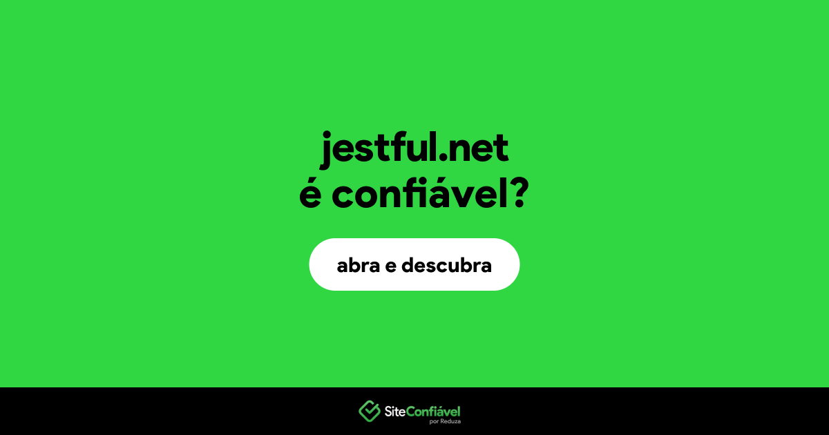 O site jestful.net é confiável?