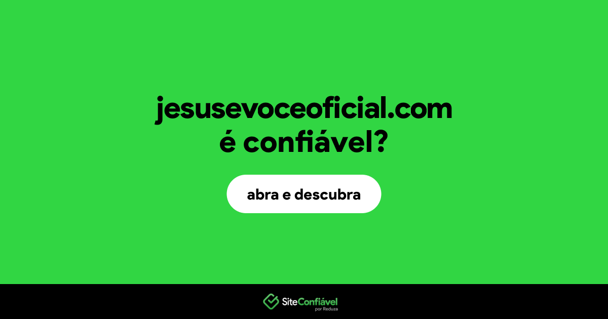 O site jesusevoceoficial.com é confiável?