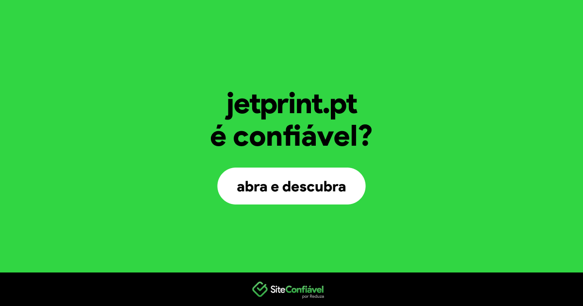 O site jetprint.pt é confiável?