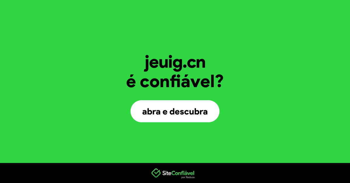 O site jeuig.cn é confiável?