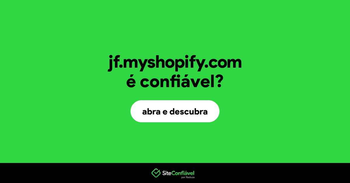 O site jf.myshopify.com é confiável?