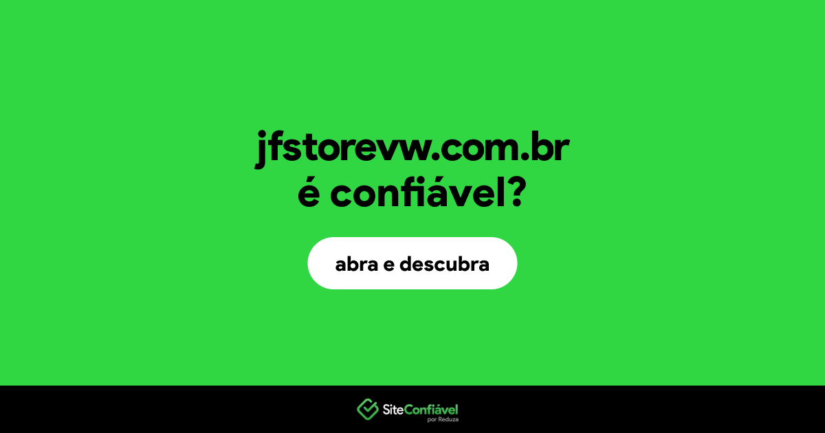 O site jfstorevw.com.br é confiável?