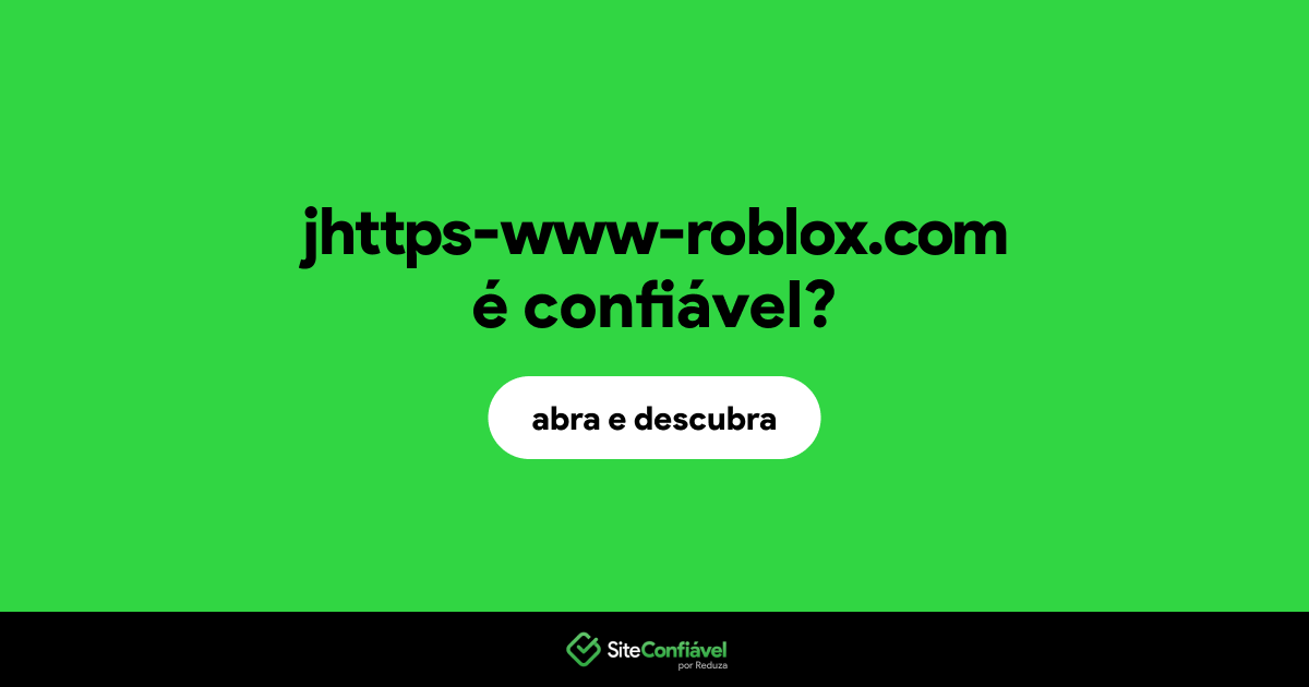 O site jhttps-www-roblox.com é confiável?