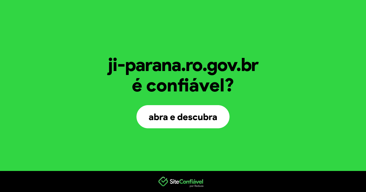 O site ji-parana.ro.gov.br é confiável?