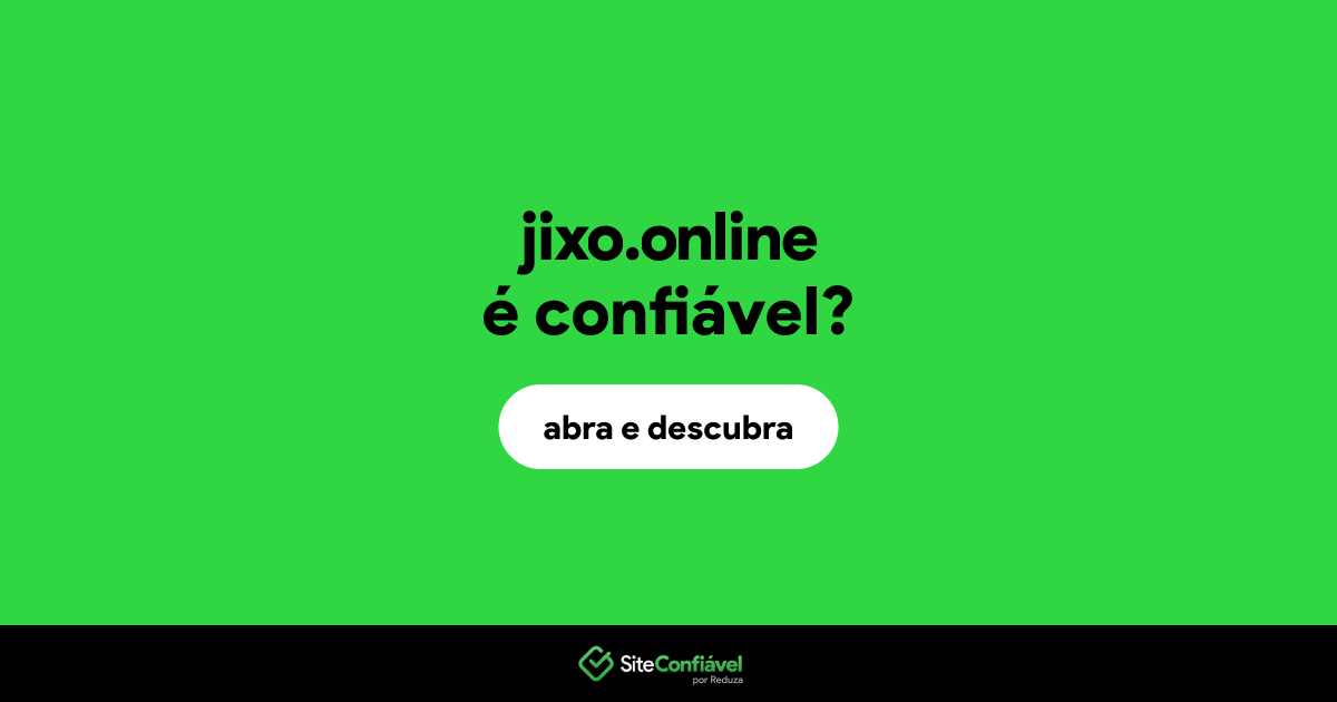 O site jixo.online é confiável?