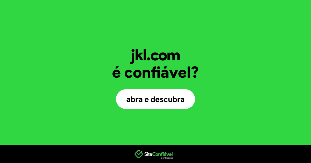 O site jkl.com é confiável?
