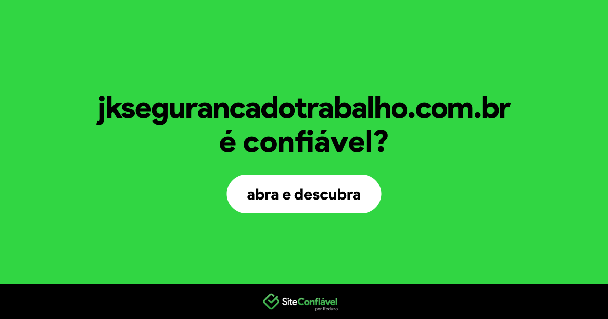 O site jksegurancadotrabalho.com.br é confiável?