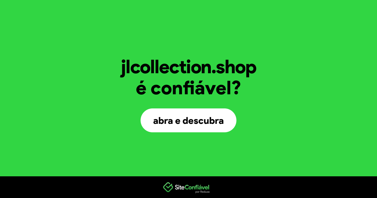 O site jlcollection.shop é confiável?