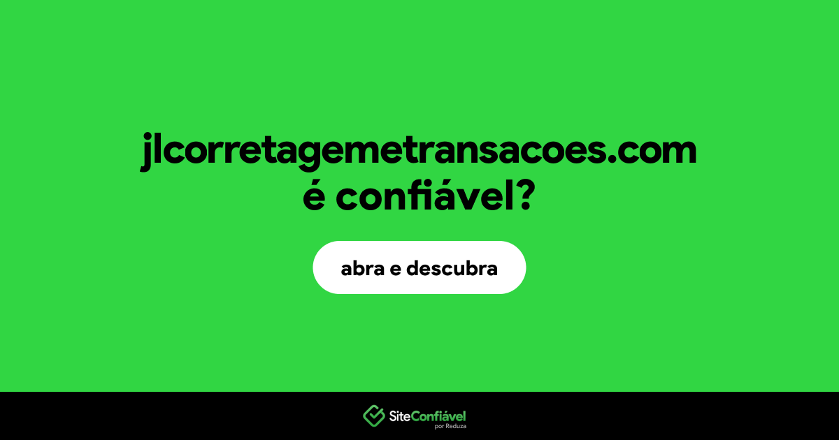 O site jlcorretagemetransacoes.com é confiável?