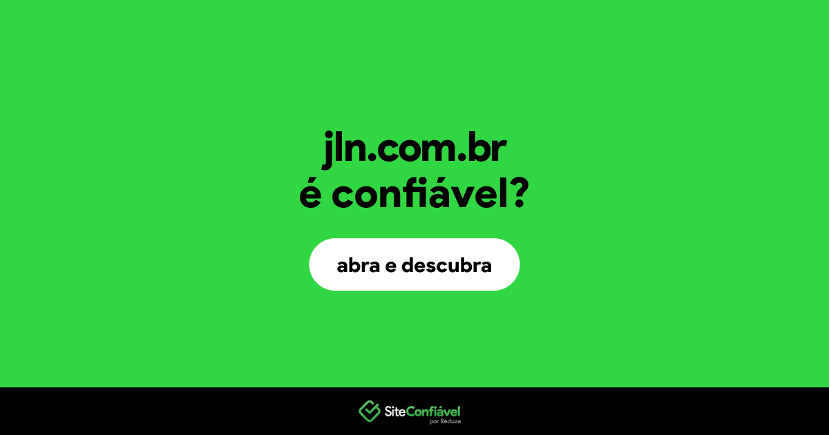 O site jln.com.br é confiável?