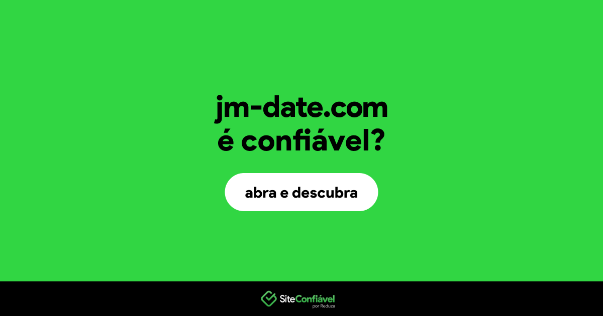 O site jm-date.com é confiável?